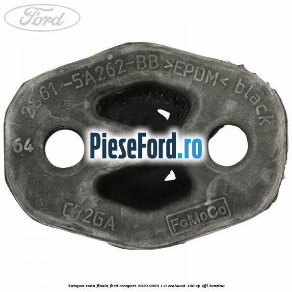 Tampon toba finala Ford EcoSport 2019-2023 1.0 EcoBoost 100 cp SFJL benzina