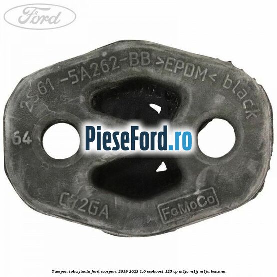 Tampon toba finala Ford EcoSport 2019-2023 1.0 EcoBoost 125 cp M1JC, M1JJ, M1JU benzina