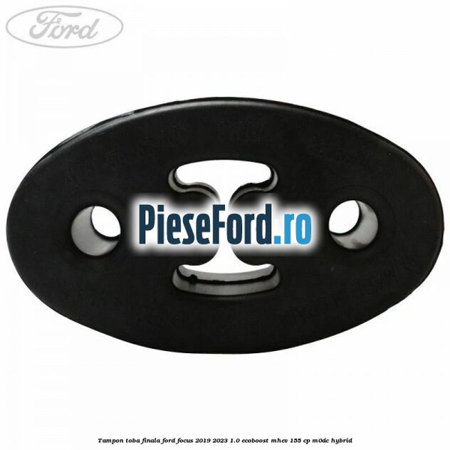 Tampon toba finala Ford Focus 2019-2023 1.0 EcoBoost mHEV 155 cp M0DC Hybrid
