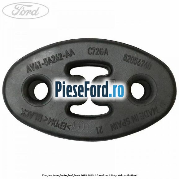 Tampon toba finala Ford Focus 2019-2023 1.5 EcoBlue 120 cp ZTDA, ZTDB diesel