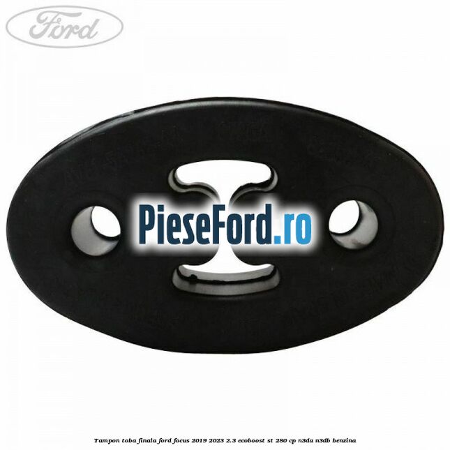 Tampon toba finala Ford Focus 2019-2023 2.3 EcoBoost ST 280 cp Tampon toba finala Ford Focus 2019-2023 2.3 EcoBoost ST 280 cp N3DA, N3DB benzina