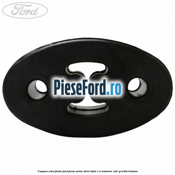 Tampon toba finala Ford Focus Active 2019-2023 1.0 EcoBoost 125 cp Tampon toba finala Ford Focus Active 2019-2023 1.0 EcoBoost 125 cp B7DA benzina