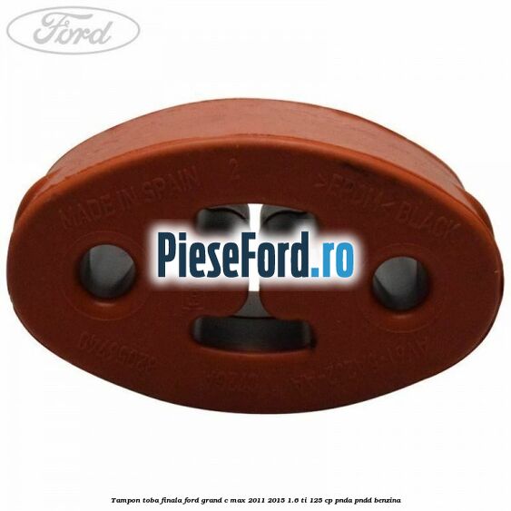 Tampon toba finala Ford Grand C-Max 2011-2015 1.6 Ti 125 cp PNDA, PNDD benzina