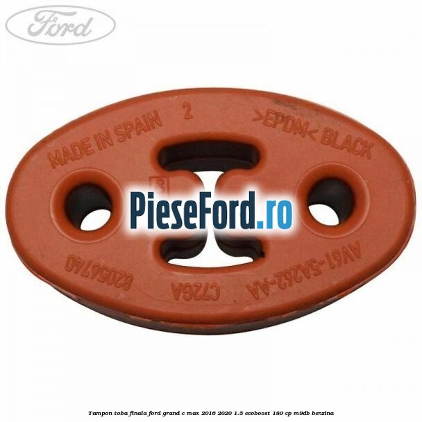 Tampon toba finala Ford Grand C-Max 2016-2020 1.5 EcoBoost 180 cp M9DB benzina
