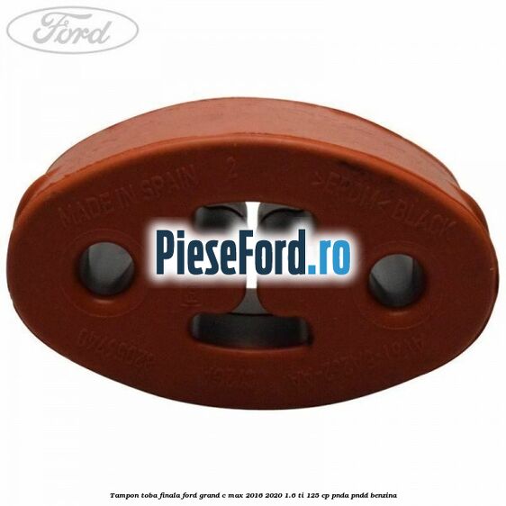 Tampon toba finala Ford Grand C-Max 2016-2020 1.6 Ti 125 cp PNDA, PNDD benzina