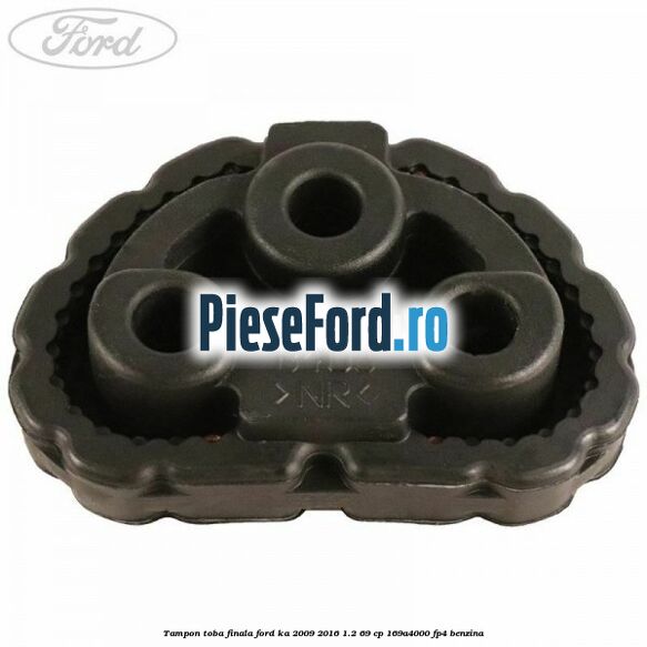 Tampon toba finala Ford Ka 2009-2016 1.2 69 cp 169A4000, FP4 benzina