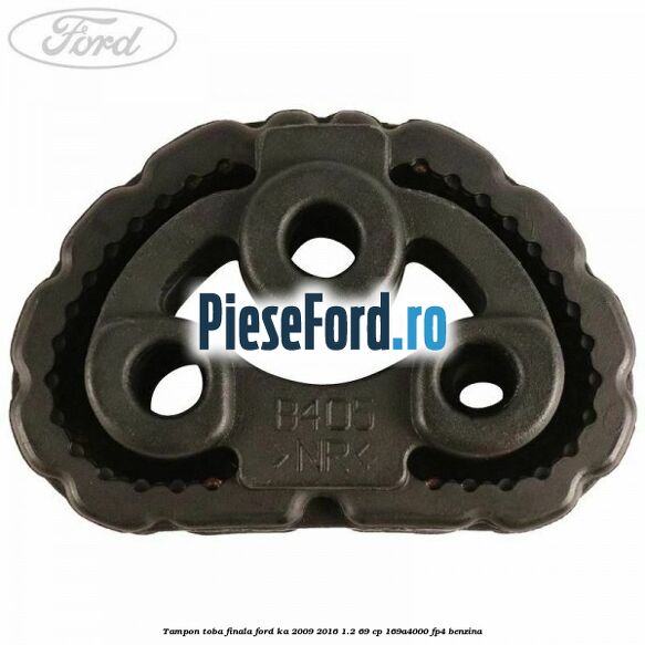 Tampon toba finala Ford Ka 2009-2016 1.2 69 cp 169A4000, FP4 benzina