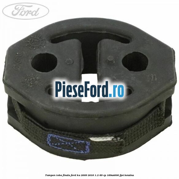 Tampon toba finala Ford Ka 2009-2016 1.2 69 cp 169A4000, FP4 benzina