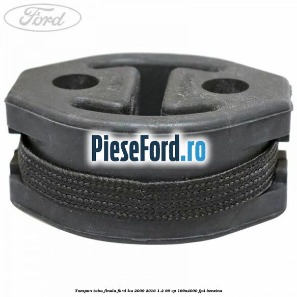 Tampon toba finala Ford Ka 2009-2016 1.2 69 cp 169A4000, FP4 benzina