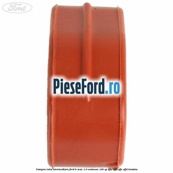 Tampon toba intermediara Ford B-Max 1.0 EcoBoost 100 cp SFJA, SFJB, SFJC, SFJD benzina