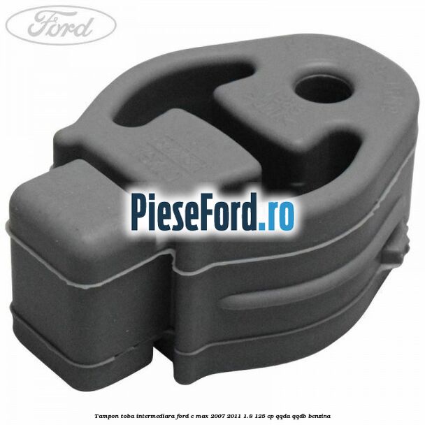 Tampon toba intermediara Ford C-Max 2007-2011 1.8 125 cp QQDA, QQDB benzina