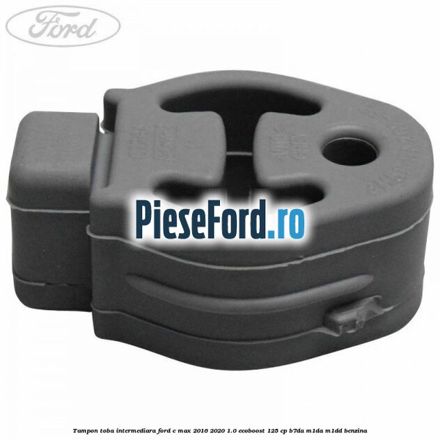 Tampon toba intermediara Ford C-Max 2016-2020 1.0 EcoBoost 125 cp B7DA, M1DA, M1DD benzina
