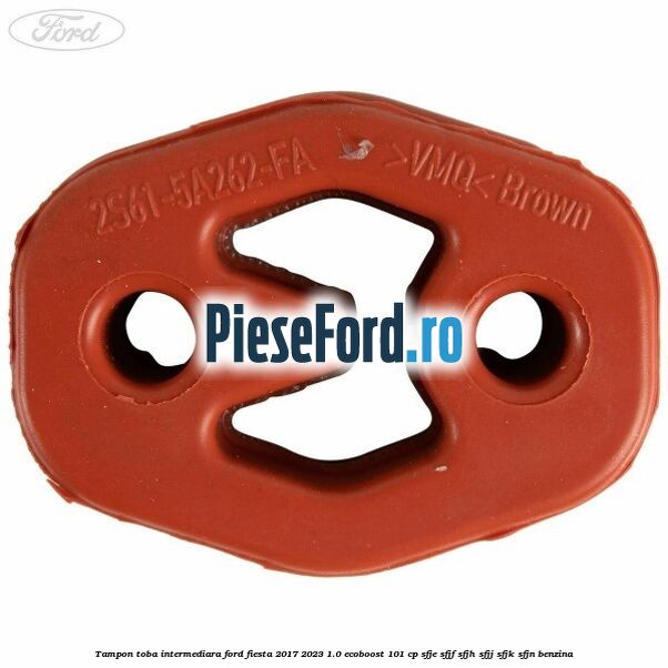 Tampon toba intermediara Ford Fiesta 2017-2023 1.0 EcoBoost 101 cp SFJE, SFJF, SFJH, SFJJ, SFJK, SFJN benzina