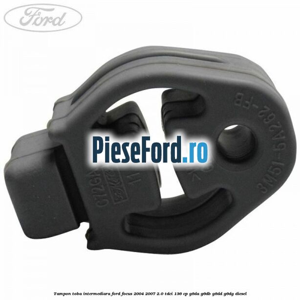 Tampon toba intermediara Ford Focus 2004-2007 2.0 TDCi 136 cp G6DA, G6DB, G6DD, G6DG diesel
