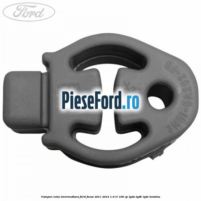 Tampon toba intermediara Ford Focus 2011-2014 1.6 Ti 105 cp IQDA, IQDB, IQDC benzina