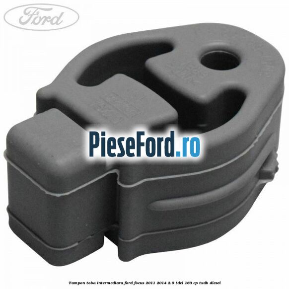 Tampon toba intermediara Ford Focus 2011-2014 2.0 TDCi 163 cp TXDB diesel