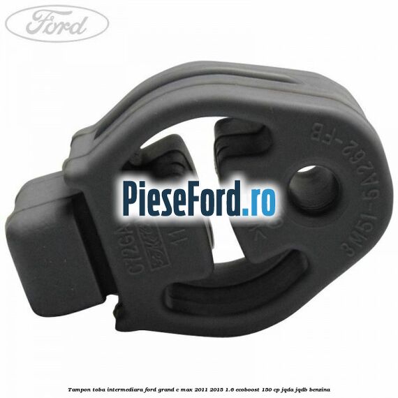 Tampon toba intermediara Ford Grand C-Max 2011-2015 1.6 EcoBoost 150 cp JQDA, JQDB benzina