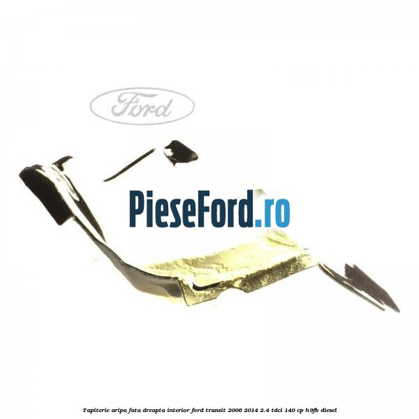 Tapiterie aripa fata dreapta interior Ford Transit 2006-2014 2.4 TDCi 140 cp H9FB diesel