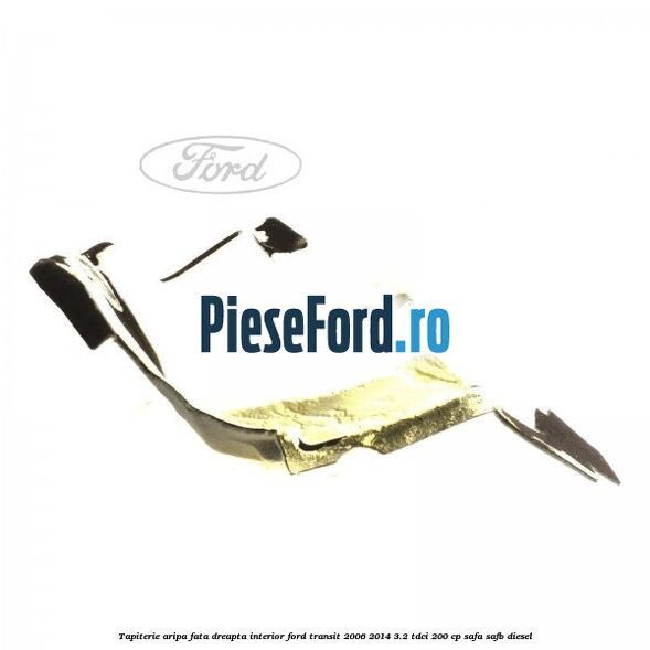 Tapiterie aripa fata dreapta interior Ford Transit 2006-2014 3.2 TDCi 200 cp SAFA, SAFB diesel