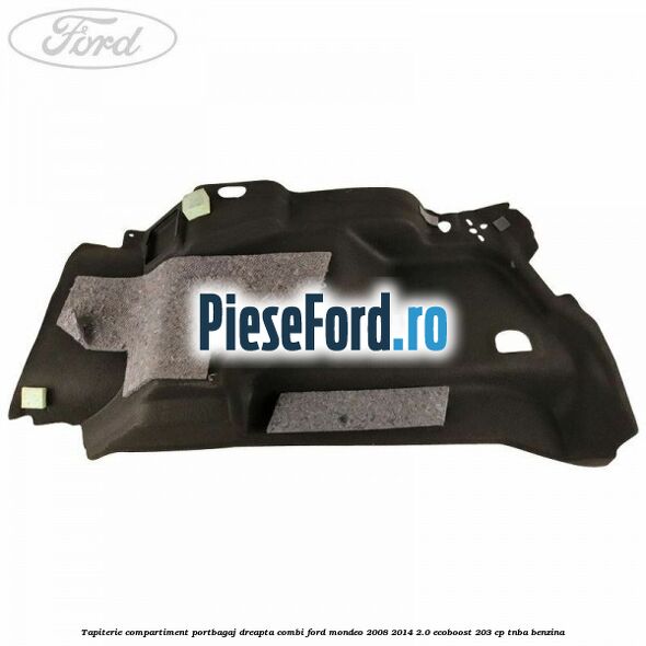 Tapiterie compartiment portbagaj dreapta combi Ford Mondeo 2008-2014 2.0 EcoBoost 203 cp TNBA benzina