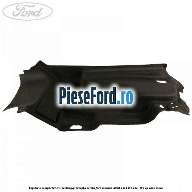 Tapiterie compartiment portbagaj dreapta combi Ford Mondeo 2008-2014 2.0 TDCi 130 cp AZBA diesel