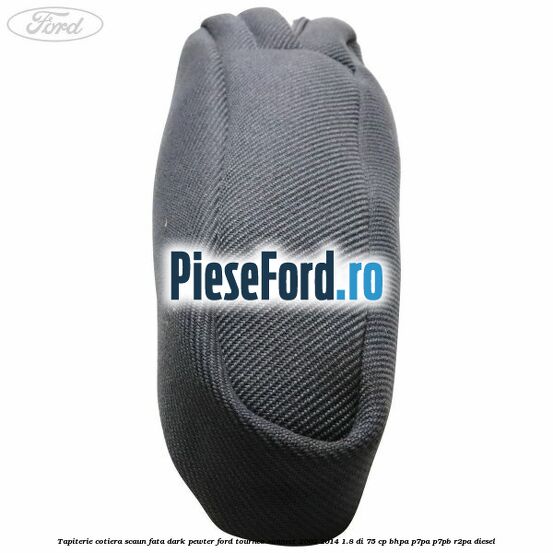 Tapiterie cotiera scaun fata dark pewter Ford Tourneo Connect 2002-2014 1.8 Di 75 cp Tapiterie cotiera scaun fata dark pewter Ford Tourneo Connect 2002-2014 1.8 Di 75 cp BHPA, P7PA, P7PB, R2PA diesel