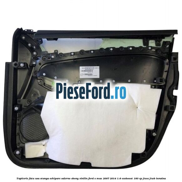 Tapiterie fata usa stanga echipare salerno ebony vinilin Ford S-Max 2007-2014 1.6 EcoBoost 160 cp JTWA, JTWB benzina