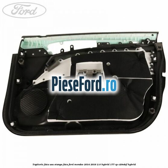 Tapiterie fata usa stanga fata Ford Mondeo 2014-2018 2.0 Hybrid 177 cp Tapiterie fata usa stanga fata Ford Mondeo 2014-2018 2.0 Hybrid 177 cp C20EDEF hybrid