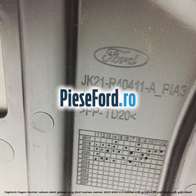 Tapiterie hayon interior culoare dark palazzo grey Ford Tourneo Custom 2019-2023 2.0 EcoBlue 170 cp BLFA, BLFB, YNF6, YNFA, YNFB, YNFS diesel