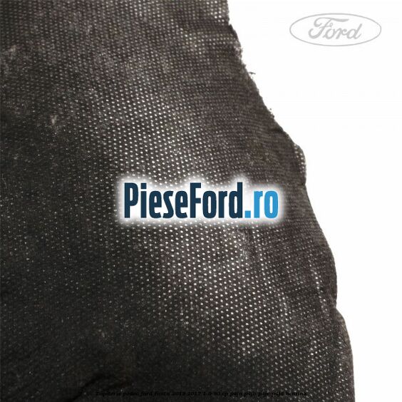 Tapiterie podea Ford Fiesta 2013-2017 1.0 80 cp P4JA, P4JB, P4JC, P4JD benzina