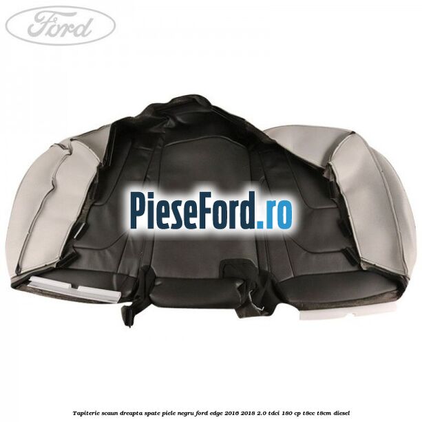 Tapiterie scaun dreapta spate piele negru Ford Edge 2016-2018 2.0 TDCi 180 cp T8CC, T8CM diesel