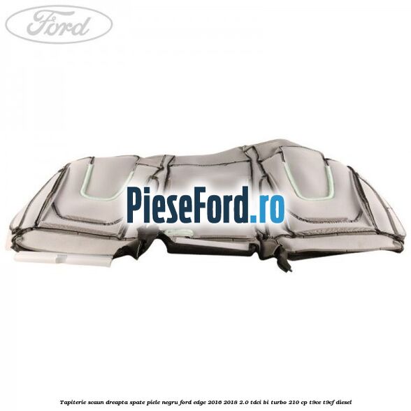 Tapiterie scaun dreapta spate piele negru Ford Edge 2016-2018 2.0 TDCi Bi-Turbo 210 cp T9CE, T9CF diesel