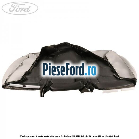 Tapiterie scaun dreapta spate piele negru Ford Edge 2016-2018 2.0 TDCi Bi-Turbo 210 cp T9CE, T9CF diesel