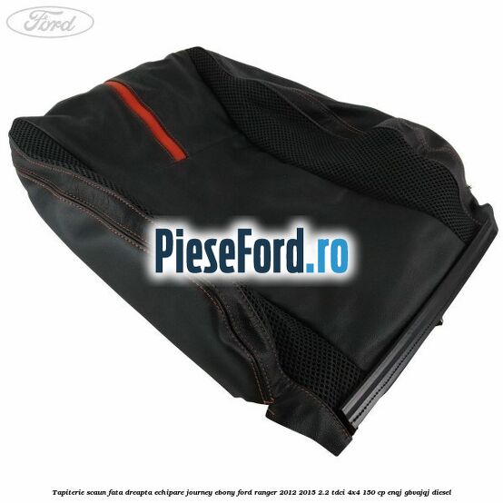 Tapiterie scaun fata dreapta echipare journey ebony Ford Ranger 2012-2015 2.2 TDCi 4x4 150 cp Tapiterie scaun fata dreapta echipare journey ebony Ford Ranger 2012-2015 2.2 TDCi 4x4 150 cp ENQJ, GBVAJQJ diesel