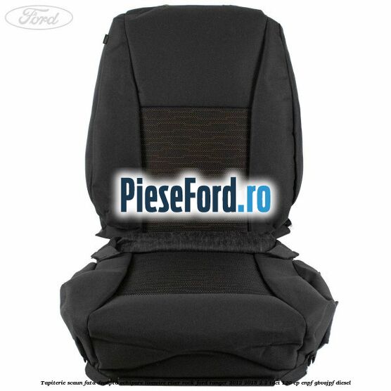 Tapiterie scaun fata dreapta echipare livewire river rock Ford Ranger 2012-2015 2.2 TDCi 120 cp ENPF, GBVAJPF diesel