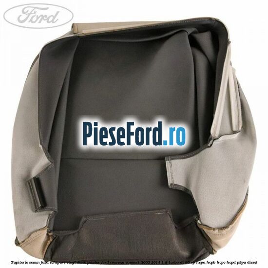 Tapiterie scaun fata echipare vinyl dark pewter Ford Tourneo Connect 2002-2014 1.8 Turbo Di 90 cp HCPA, HCPB, HCPC, HCPD, P9PA diesel