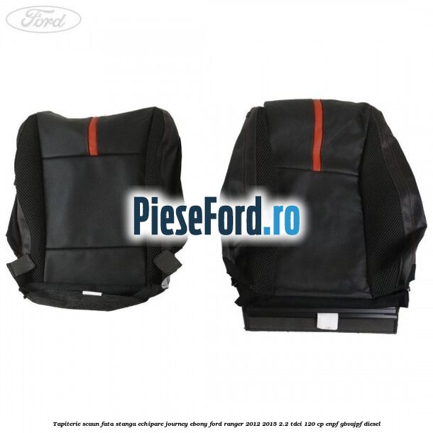 Tapiterie scaun fata stanga echipare journey ebony Ford Ranger 2012-2015 2.2 TDCi 120 cp ENPF, GBVAJPF diesel