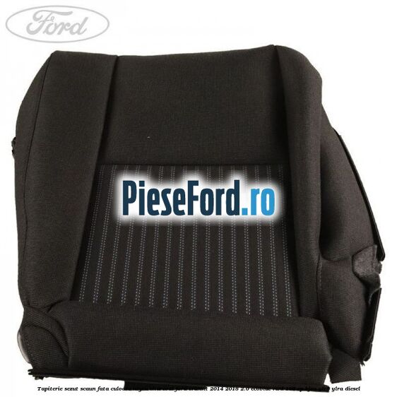 Tapiterie sezut scaun fata culoare negru charcoal Ford Transit 2014-2018 2.0 EcoBlue RWD 105 cp BJRA, YLR6, YLRA diesel