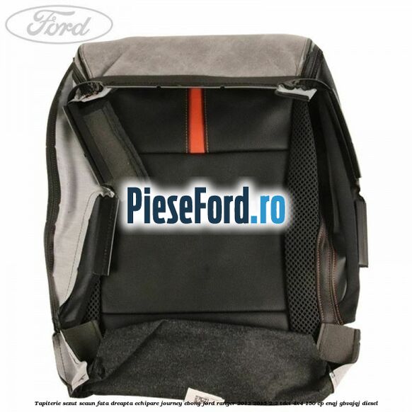 Tapiterie sezut scaun fata dreapta echipare journey ebony Ford Ranger 2012-2015 2.2 TDCi 4x4 150 cp Tapiterie sezut scaun fata dreapta echipare journey ebony Ford Ranger 2012-2015 2.2 TDCi 4x4 150 cp ENQJ, GBVAJQJ diesel