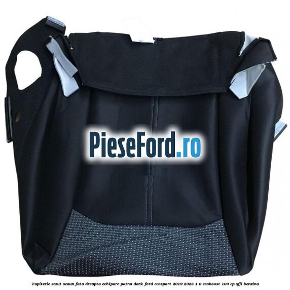 Tapiterie sezut scaun fata dreapta echipare patna dark Ford EcoSport 2019-2023 1.0 EcoBoost 100 cp SFJL benzina