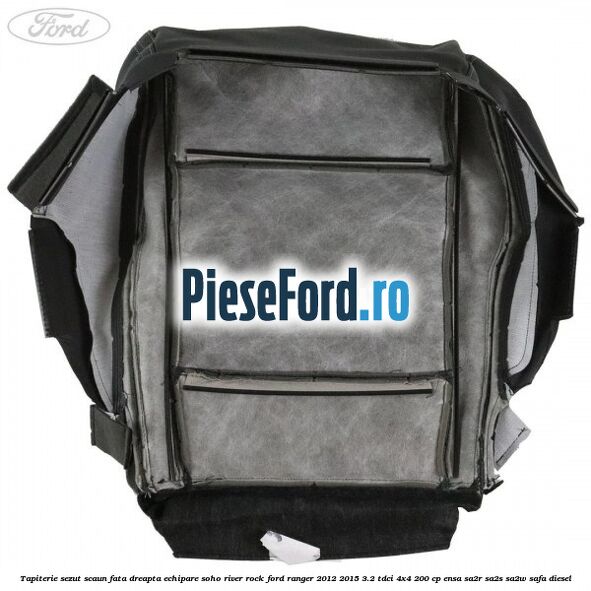 Tapiterie sezut scaun fata dreapta echipare soho river rock Ford Ranger 2012-2015 3.2 TDCi 4x4 200 cp ENSA, SA2R, SA2S, SA2W, SAFA diesel