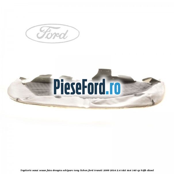 Tapiterie sezut scaun fata dreapta echipare tony lichen Ford Transit 2006-2014 2.4 TDCi 4x4 140 cp H9FB diesel