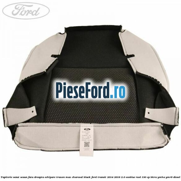Tapiterie sezut scaun fata dreapta echipare traxon max charcoal black Ford Transit 2014-2018 2.0 EcoBlue RWD 130 cp BKRA, YMHA, YMR6 diesel