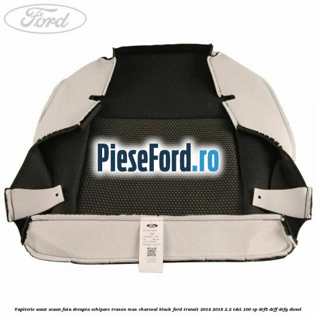Tapiterie sezut scaun fata dreapta echipare traxon max charcoal black Ford Transit 2014-2018 2.2 TDCi 100 cp DRF5, DRFF, DRFG diesel