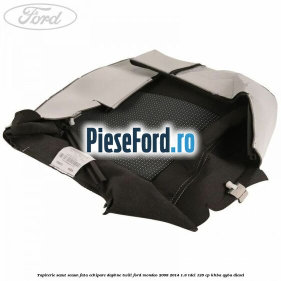 Tapiterie sezut scaun fata echipare daphne twill Ford Mondeo 2008-2014 1.8 TDCi 125 cp KHBA, QYBA diesel