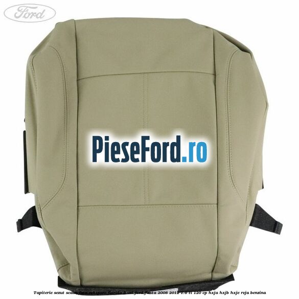 Tapiterie sezut scaun fata echipare florida 5 usi Ford Fiesta 2008-2012 1.6 Ti 120 cp HXJA, HXJB, HXJE, RVJA benzina