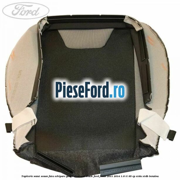 Tapiterie sezut scaun fata echipare gecko charcoal black Ford Focus 2011-2014 1.6 Ti 85 cp XTDA, XTDB benzina