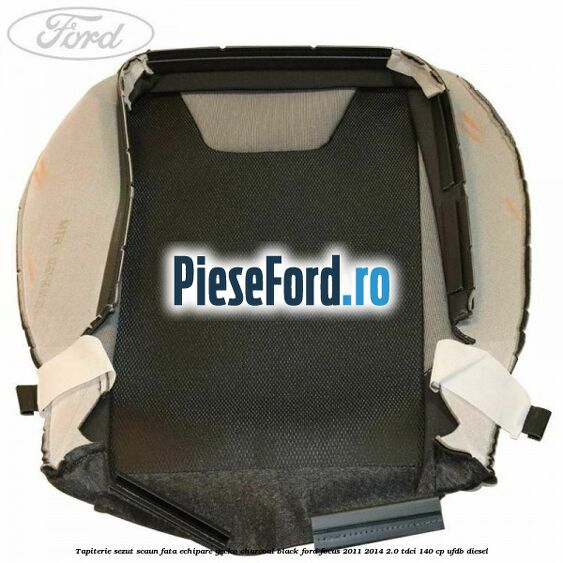 Tapiterie sezut scaun fata echipare gecko charcoal black Ford Focus 2011-2014 2.0 TDCi 140 cp Tapiterie sezut scaun fata echipare gecko charcoal black Ford Focus 2011-2014 2.0 TDCi 140 cp UFDB diesel