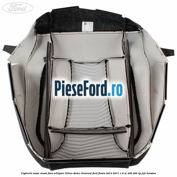 Tapiterie sezut scaun fata echipare lithos domo charcoal Ford Fiesta 2013-2017 1.6 ST 200 200 cp JTJC benzina