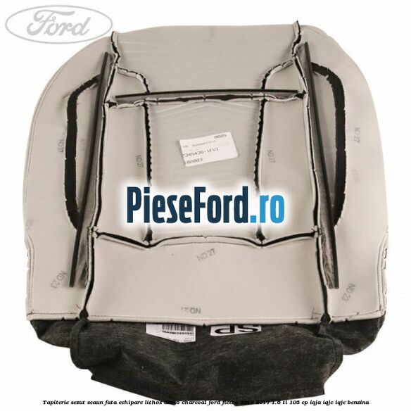 Tapiterie sezut scaun fata echipare lithos domo charcoal Ford Fiesta 2013-2017 1.6 Ti 105 cp IQJA, IQJC, IQJE benzina